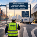 How to Choose the Right Freight Solution for Your Business